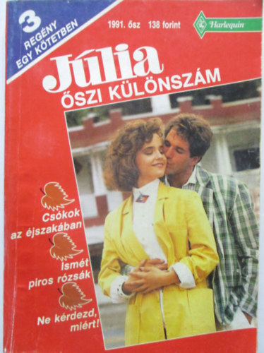 Júlia őszi különszám 1991. (Csókok az éjszakában + Ismét piros rózsák + Ne kérdezd, miért)
