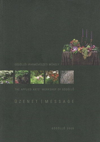zenet/Message (A Gdlli Iparmvszeti Mhely 10 ves jubileumi killtsa)