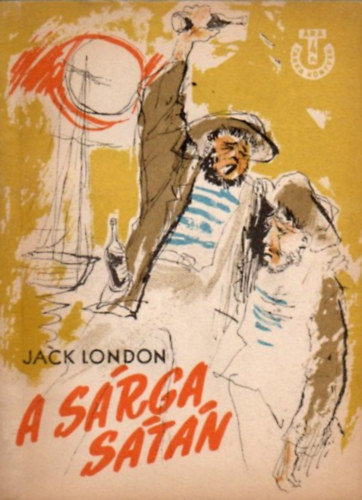Jack London - A Srga Stn (John Barleycorn - Tarka Knyvek)