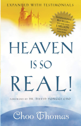 Choo Thomas - Heaven Is So Real: Expanded with Testimonials