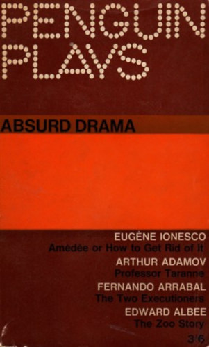 Arthur Adamov, Fernando Arrabal, Edward Albee Eugene Ionesco - Penguin Plays - Absurd Drama