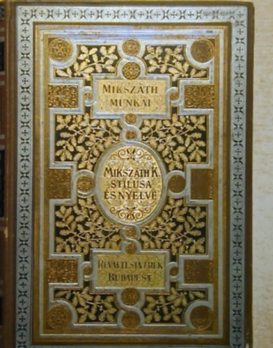 Rubinyi M�zes - Miksz�th K�lm�n st�lusa �s nyelve (Miksz�th K�lm�n Munk�i)