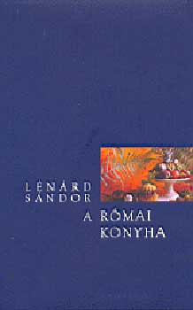 L�n�rd S�ndor - A r�mai konyha