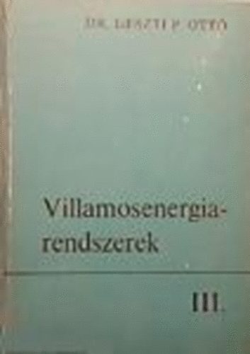 Geszti P. Ott - Villamosenergia-rendszerek III.