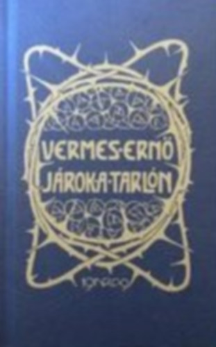 Vermes Ern - Jrok a tarln