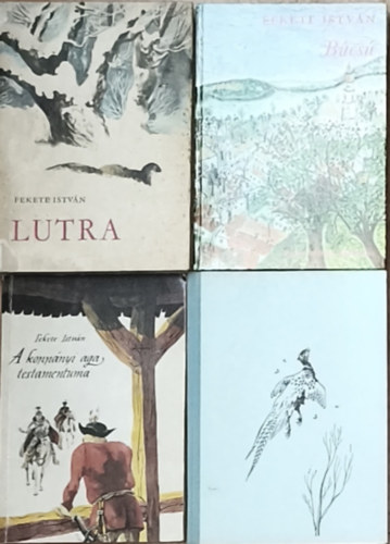 Fekete Istv�n - 4db Fekete Istv�n reg�ny - Lutra, B�cs�, Barangol�sok, A kopp�nyi aga testamentuma