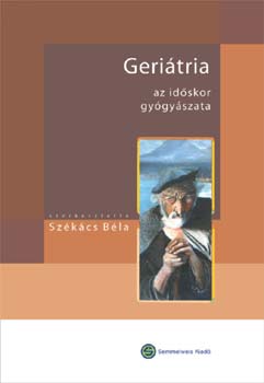 Geriátria - Az időskor gyógyászata
