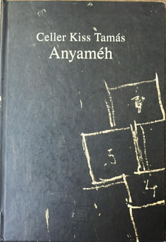 Celler Kiss Tam�s - Anyam�h