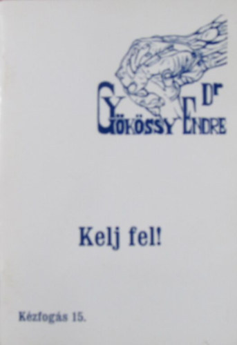 Kzfogs 15. - Kelj fel!