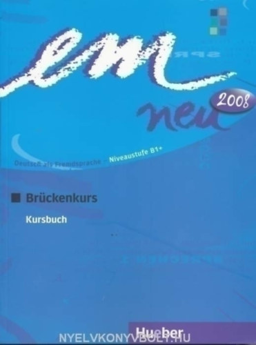 Susanne Schwalb; Drte Weers; Michaela Perlmann-Balme - Em neu 2008 - Brckenkurs Kursbuch