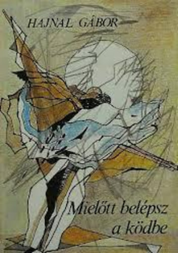 Hajnal G�bor - Miel�tt bel�psz a k�dbe