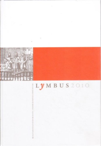 Ujvry Gbor  (Fszerk.) - Lymbus 2010 (magyarsgtudomnyi forrskzlemnyek)