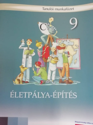 Életpálya-építés tanulói munkafüzet 9. évfolyam
