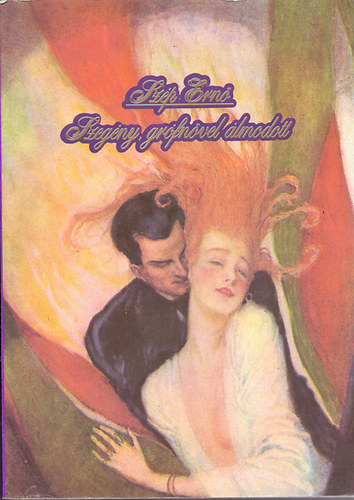 Szép Ernő - Szegény, grófnővel álmodott...(Erich Schütz aquareljeivel)