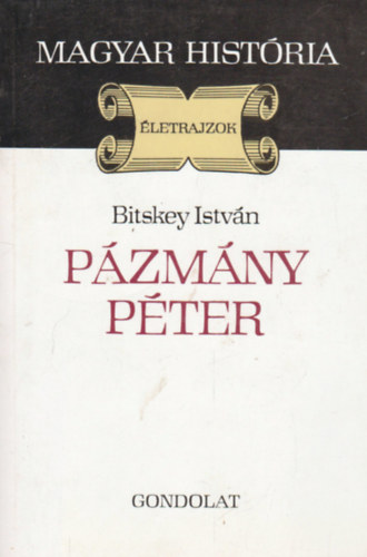 Bitskey Istv�n - P�zm�ny P�ter (magyar hist�ria)