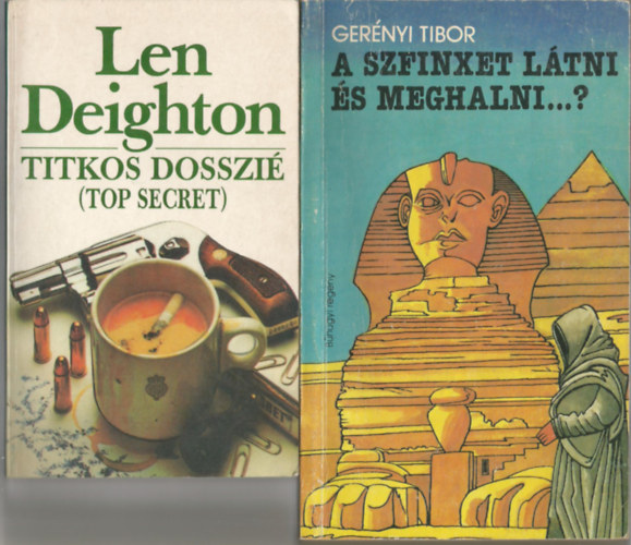 2 db knyv, Len Deighton: Titkos dosszi, Gernyi Tibor: A szfinxet ltni s meghalni...?