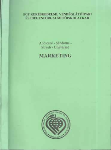 Andicsn-Sndorn-Straub-Ungvrin - 2 db. Tvoktatsi tanknyv (Marketing + Marketing- Esettanulmnyok megoldsai)