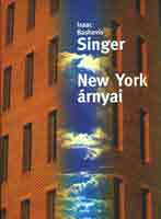 Isaac Bashevis Singer - New York �rnyai