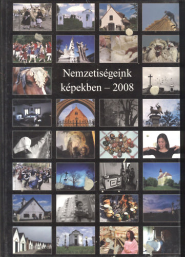 Gyri Lajos  (szerk) - Nemzetisgeink kpekben 2008 (Fotillusztrcik renesznsz irodalmi alkotsokhoz)