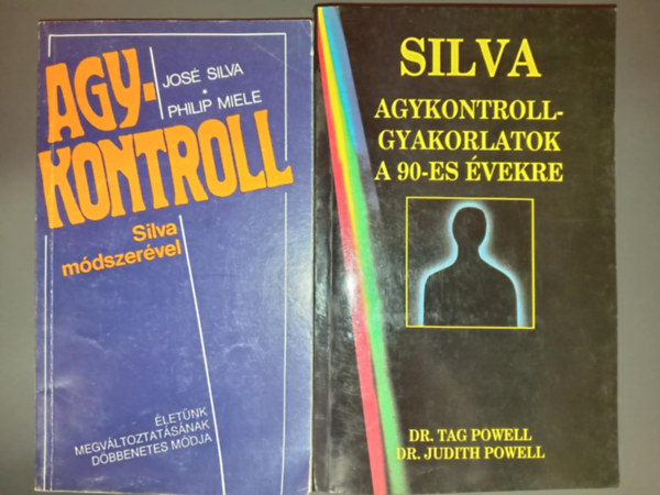 Jos Silva, Philip Miele, Dr. Tag Powell, Dr. Judith Powell - 2db ezotria - Jos Silva-Philip Miele: Agykontroll (Silva mdszervel) + Dr. Tag Powell-Dr. Judith Powell: Agykontroll-gyakorlatok a 90-es vekre (Silva)