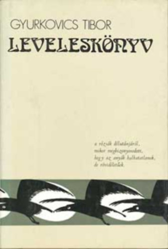 Gyurkovics Tibor - Levelesk�nyv (dedik�lt)