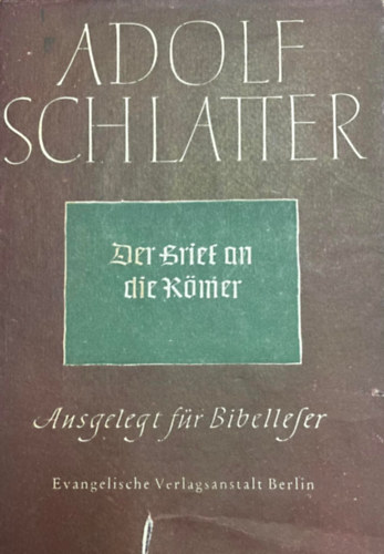 Adolf Schlatter - Die Korintherbriefe (Korintusiakhoz rt levl) NMET NYELVEN