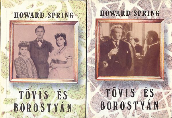 Howard Spring - T�vis �s borosty�n I-II.