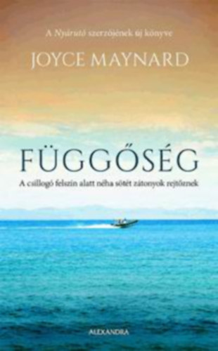 Joyce Maynard - Függőség