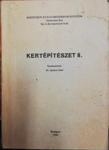Dr. Demj�n-Dr. J�mbor-Baloghn� Dr. Ormos-Dr. Perj�s - Kert�p�t�szet II.