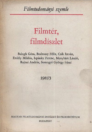 Filmtér, filmdíszlet (Filmtudományi szemle 1981/3)