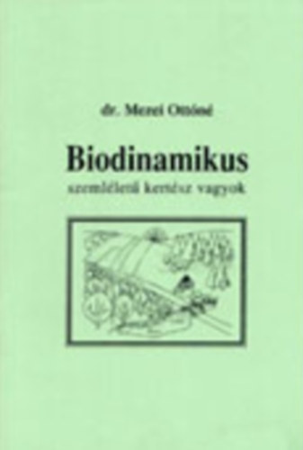 dr Mezei Ott�n� - Biodinamikus szeml�let� kert�sz vagyok