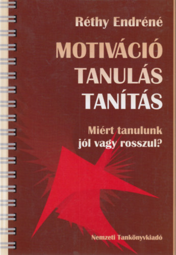 Rthy Endrn - Motivci, tanuls, tants - Mirt tanulunk jl vagy rosszul?