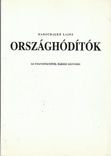 Orszghdtk (Az emancipcitl Rkosi Mtysig)