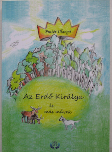 Pint�r Illang� - Az erd� kir�lya �s m�s m�vek