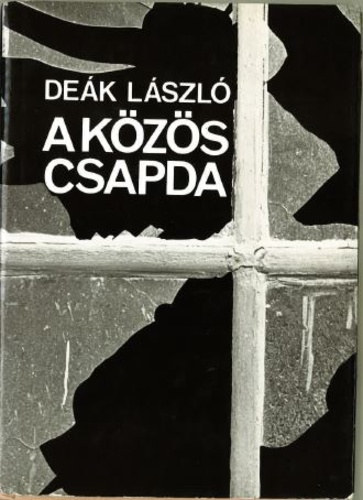 Deák László - A közös csapda