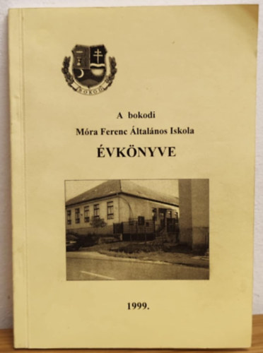 A bokodi M�ra Ferenc �ltal�nos iskola �vk�nyve 1999