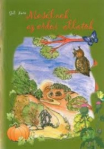Gl Imre - Meslnek az erdei llatok