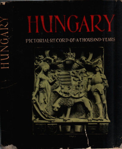 Compiled by Elemr Radisics - Hungary - Pictorial Record of a Thousand Years