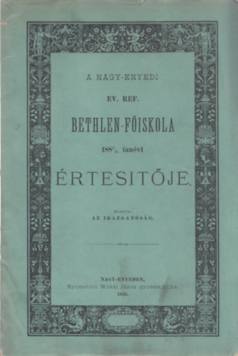 A Nagy-Enyedi Ev. Ref. Bethlen-Fiskola 1882/3. tanvi rtestje