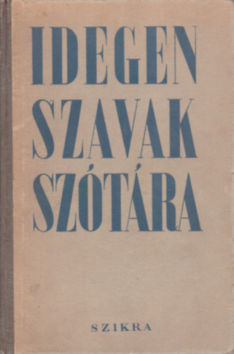 Szerk: Ternyi Istvn - Idegen szavak sztra