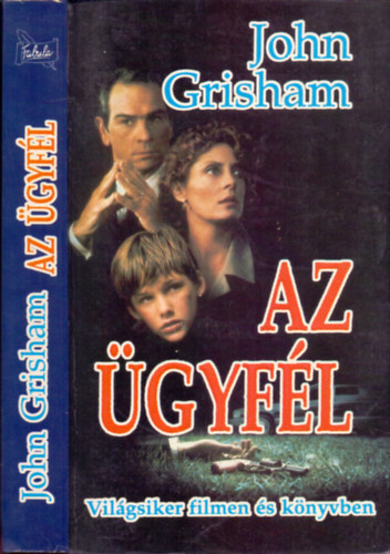 John Grisham - Az �gyf�l (The Client) - Wertheimer G�bor ford�t�sa; Els� Kiad�s!
