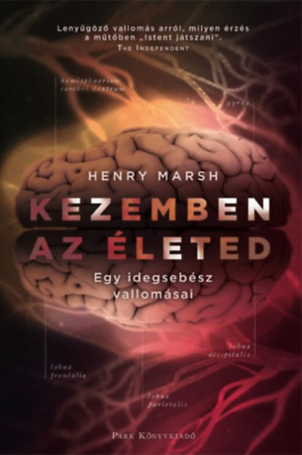 Henry Marsh - Kezemben az leted