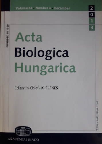 K. Elekes  (f�szerk) - Acta Biologica Hungarica Volume 64, Number 4, December 2013