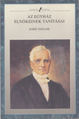 John Taylor (Az Egyhz Elnkeinek Tantsai)