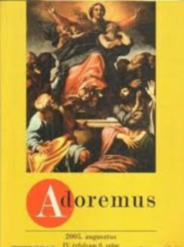 dr. Papp Tams - Adoremus 2005. augusztus IV. vfolyam 8. szm