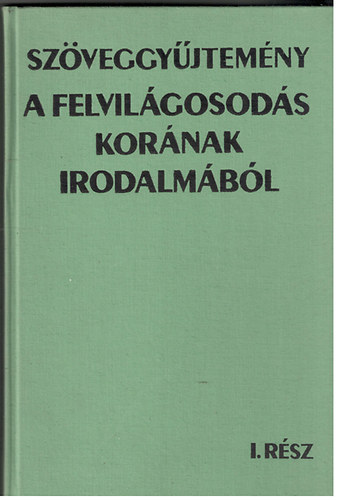 Mezei M�ria-Szuromi Lajos - A felvil�gosod�s kor�nak irodalm�b�l I-II. (sz�veggy�jtem�ny)
