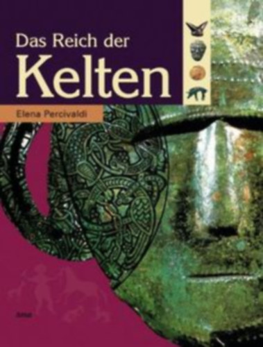 Elena Percivaldi - Das Reich der Kelten ("A kelt�k birodalma" n�met nyelven)