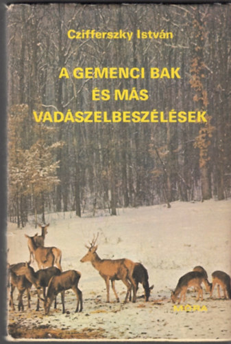Czifferszky Istvn - A gemenci bak s ms vadszelbeszlsek