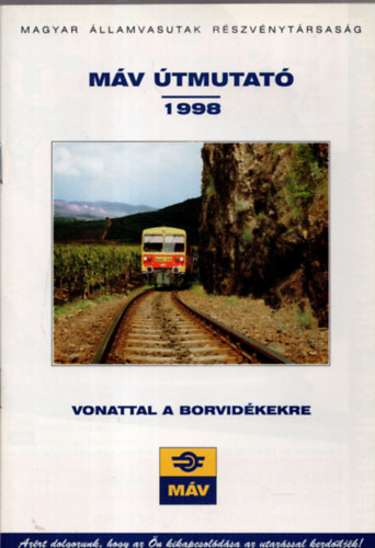 Mv - Mv tmutat 1998 ( Vonattal a borvidkekre )