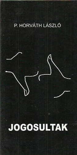 P. Horv�th L�szl� - Jogosultak